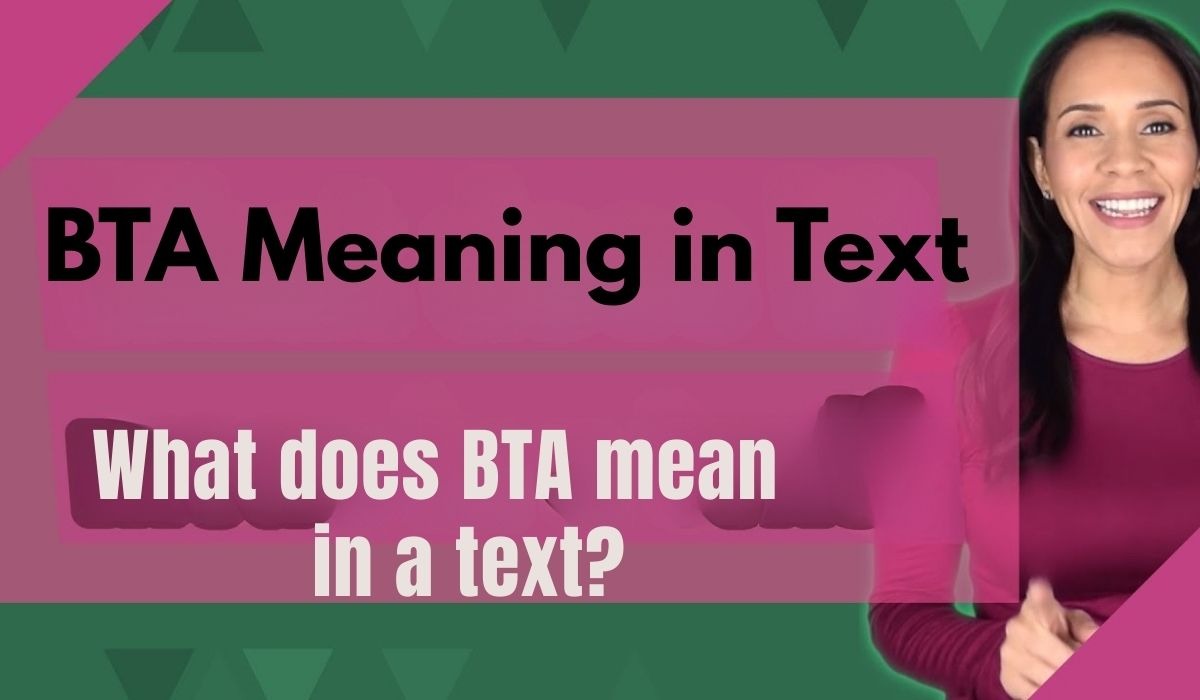 BTA Meaning in Text